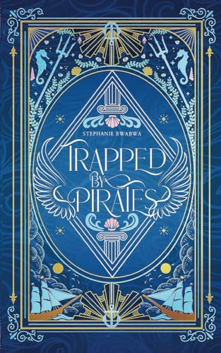 Trapped By Pirates An Angelic Epic Fantasy Romance by STEPHANIE. BWABWA