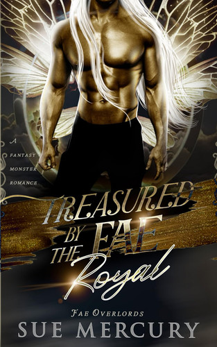 Treasured by the Fae Royal A Fantasy Monster Romance by SUE. LYNDON