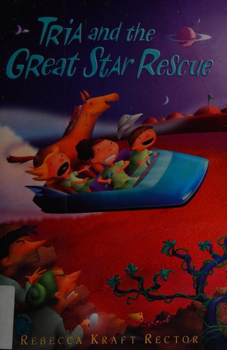 Tria and the great Star rescue by Rebecca Kraft Rector