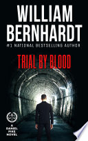 Trial by Blood by William Bernhardt