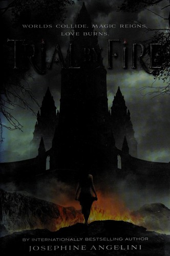 Trial by fire by Josephine Angelini