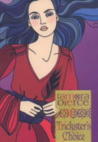 Trickster's Choice by Tamora Pierce