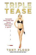 Triple Tease by Tony Flood