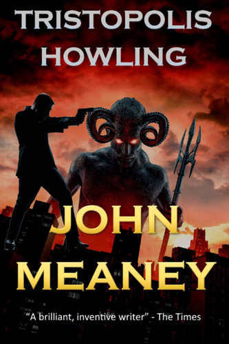 Tristopolis Howling (The Tristopolis Continuation: dark urban fantasy) by Meaney, John