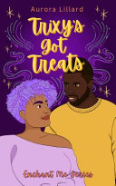 Trixy's Got Treats by Aurora Lillard