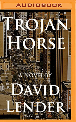 Trojan Horse (A Sasha Del Mira Thriller) by David Lender