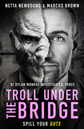 Troll Under the Bridge A Gripping Serial Killer Thriller by Netta Newbound
