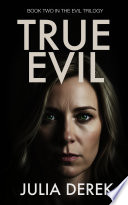 True Evil by Julia Derek