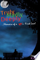 Truly, Madly, Deeply! by Faraaz Kazi