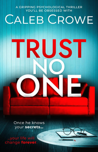 Trust No One: a gripping psychological thriller you'll be obsessed with by Crowe, Caleb