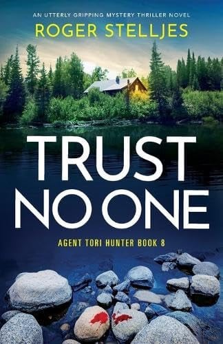 Trust No One An Utterly Gripping Mystery Thriller Novel by Roger Stelljes