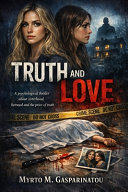 Truth and Love by Myrto Gasparinatou