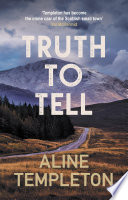 Truth to Tell by Aline Templeton