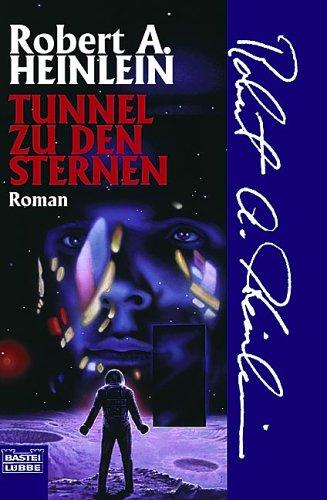 Tunnel in the sky by Robert A. Heinlein