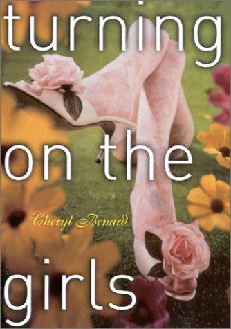 Turning on the girls by Cheryl Benard
