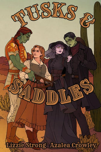 Tusks & Saddles: A Western Fantasy Romance by Crowley, Azalea