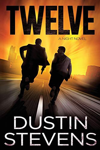 Twelve A Suspense Thriller by Dustin Stevens