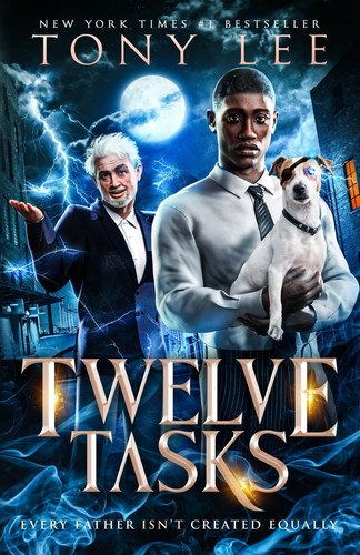 Twelve Tasks: A humorous Urban Fantasy Adventure by Lee, Tony