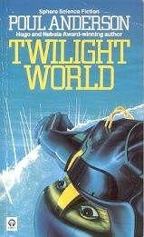 Twilight world by Poul Anderson