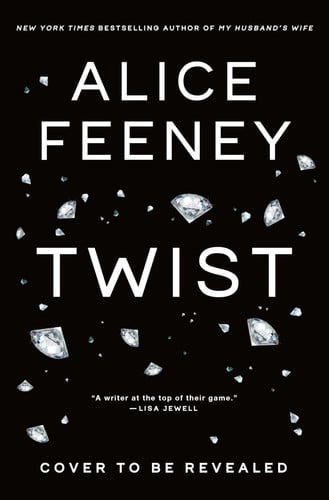 Twist: A Novel by Feeney, Alice