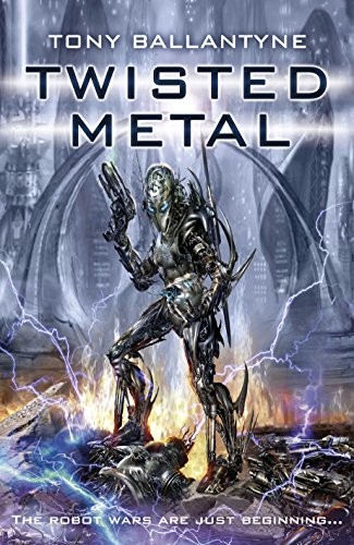 Twisted metal by Tony Ballantyne