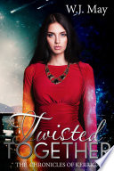Twisted Together by W.J. May
