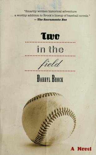 Two in the field by Darryl Brock