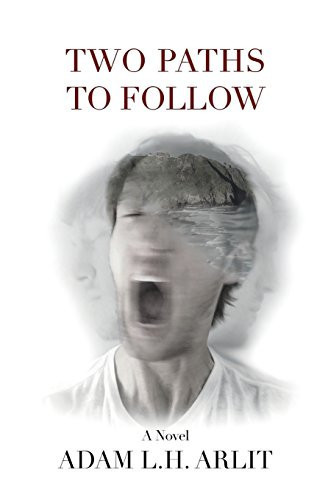 Two Paths To Follow by Adam Arlit