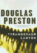 Tyrannosaur Canyon by Douglas Preston
