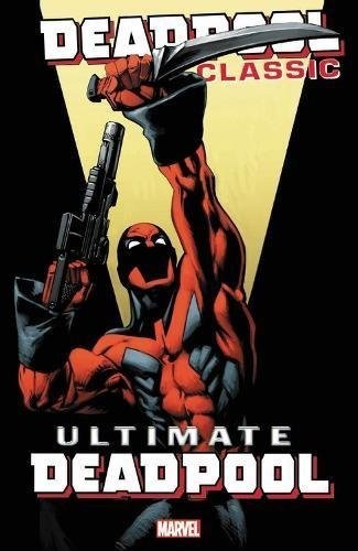 Ultimate Deadpool by Brian Michael Bendis