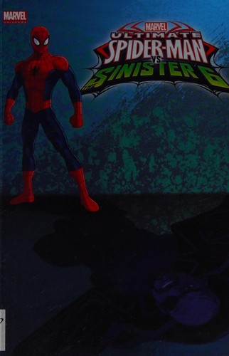 Ultimate Spider-Man vs. the Sinister 6. by Joe Caramagna
