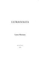 Ultravioleta by Laura Moriarty