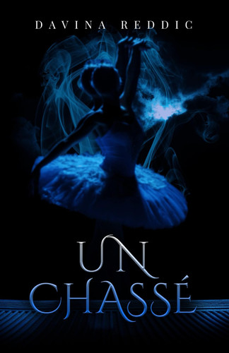 Un Chassé by DAVINA. REDDIC