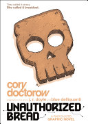 Unauthorized Bread by Cory Doctorow