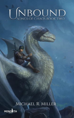 Unbound A Dragon Rider Fantasy by Michael R. Miller