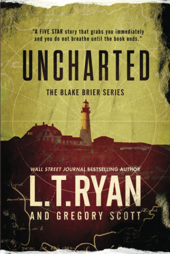 Uncharted (Blake Brier Thrillers) by Ryan, L.T.