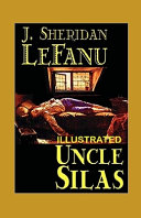 Uncle Silas Illustrated by Joseph Sheridan Le Fanu