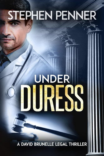 Under Duress: (David Brunelle Legal Thriller Series Book 18) by Penner, Stephen