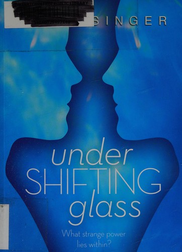 Under shifting glass by Nicky Singer
