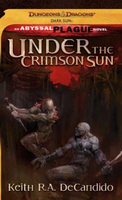 Under The Crimson Sun by Keith R. A. DeCandido