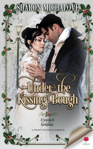 Under the Kissing Bough: A Regency Holiday Romantic Thriller (A Season of Invitations) by Michalove, Sharon D