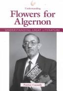 Understanding Flowers for Algernon by Patrice Cassedy