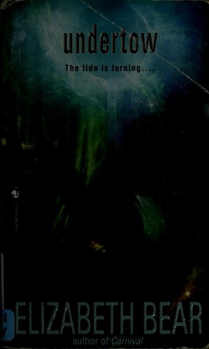 Undertow by Elizabeth Bear