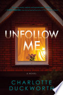 Unfollow Me by Charlotte Duckworth