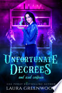 Unfortunate Decrees And Iced Coffees by Laura Greenwood