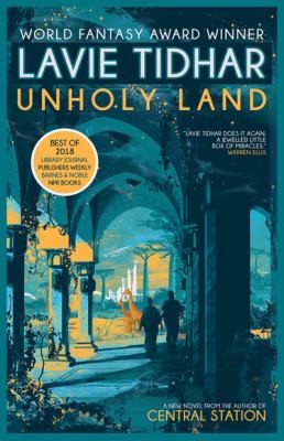 Unholy land by Lavie Tidhar