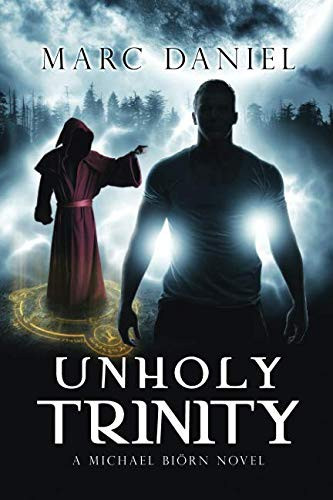 Unholy Trinity: An Urban Fantasy Mytery (Michael Biörn) by Daniel, Marc