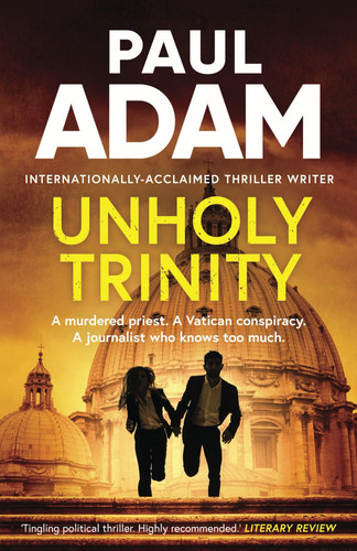 Unholy Trinity (Paul Adam Thrillers) by Adam, Paul