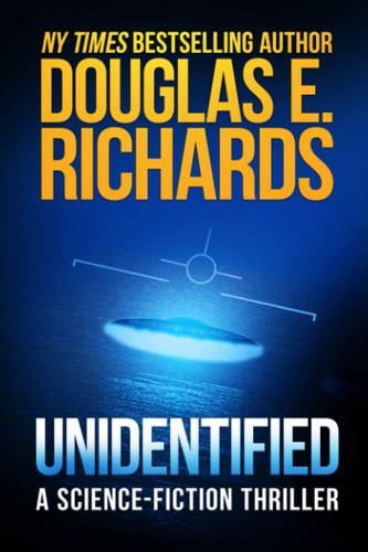 Unidentified: A Science-Fiction Thriller by Richards, Douglas E.