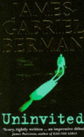Uninvited by James Gabriel Berman